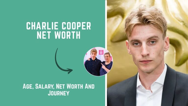 Charlie Cooper Net Worth