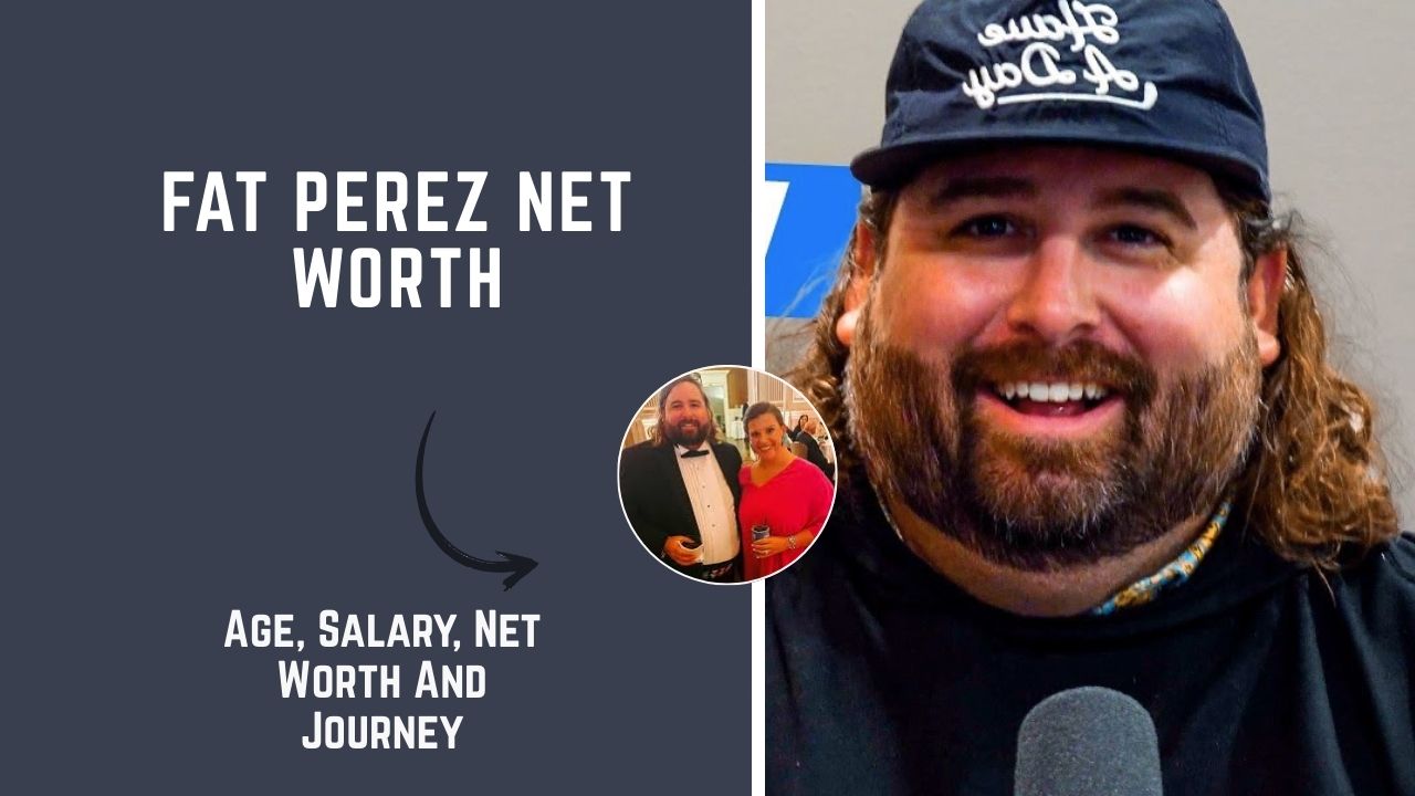 Fat Perez Net Worth