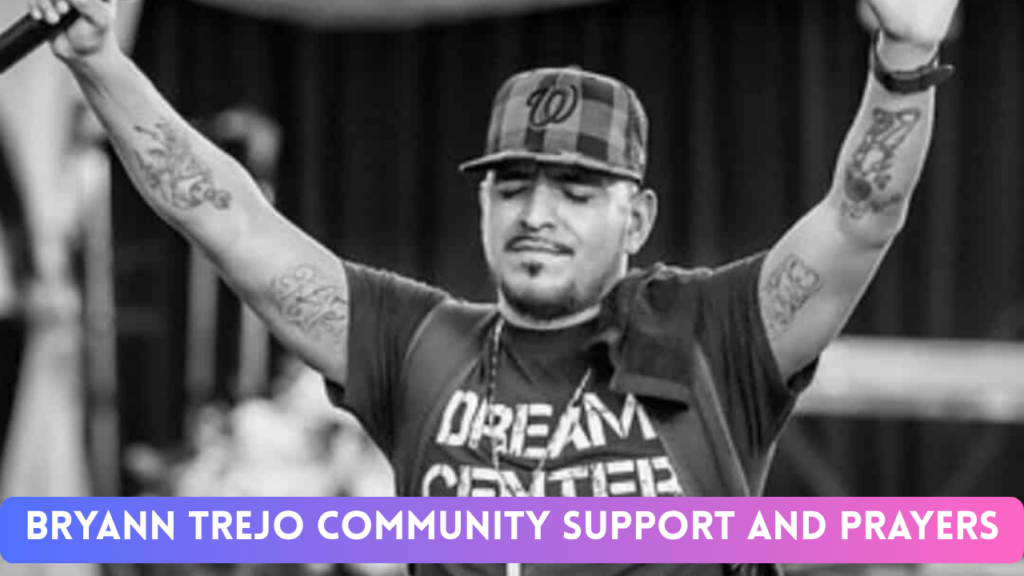 Bryann Trejo Community Support and Prayers