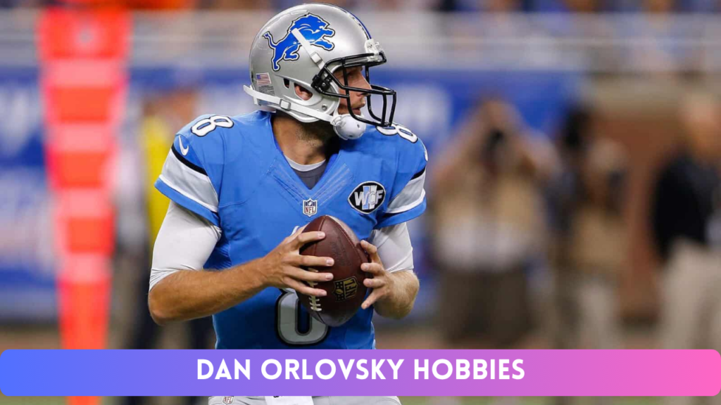 Dan Orlovsky Hobbies