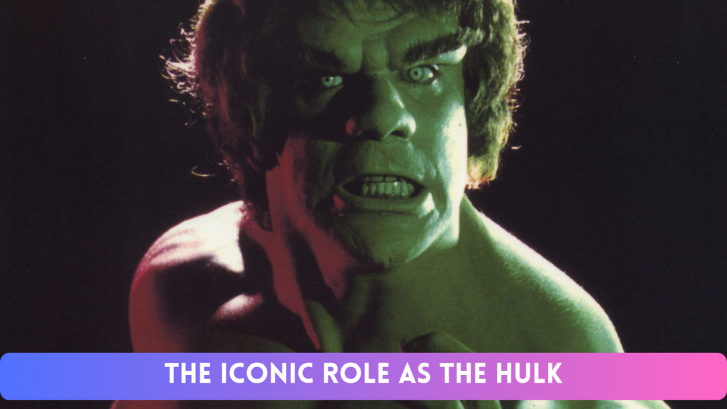 The Iconic Role as The Hulk