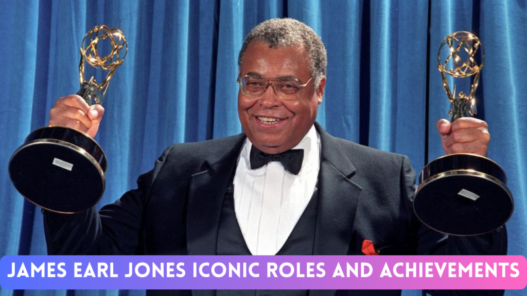James Earl Jones Iconic Roles and Achievements