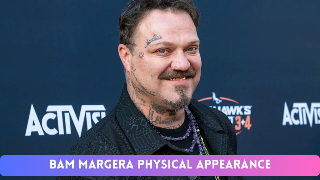 Bam Margera Physical Appearance